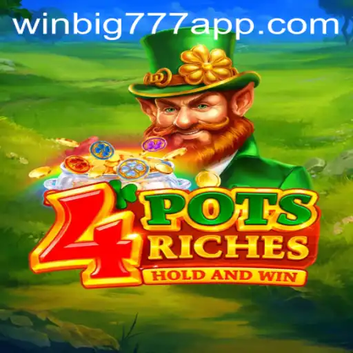 Discover the Exciting World of 4potsriches on the WINBIG777 APP