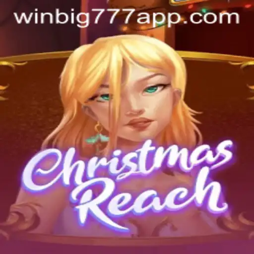 Exploring ChristmasReach: The Holiday-themed Adventure Game on WINBIG777 APP