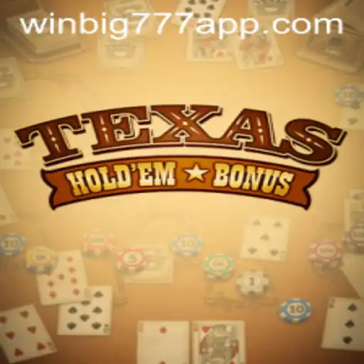 Unveiling Texas Holdem Bonus: Your Next Adventure on the WINBIG777 App
