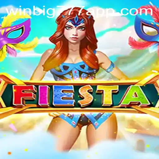 Exploring the Excitement of Fiesta with WINBIG777 APP