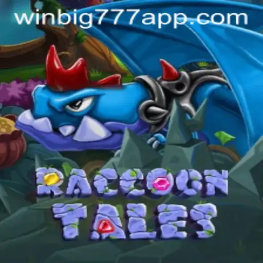 Discover the Fascinating World of RaccoonTales: Gaming with WINBIG777 APP