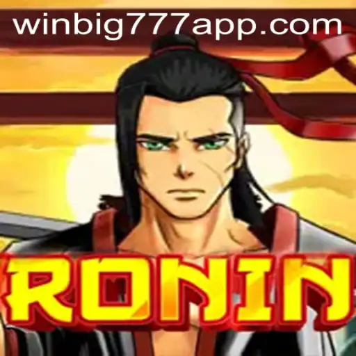 Exploring the World of 'Ronin' and Its Integration with WINBIG777 APP