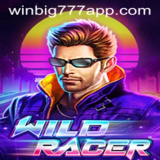 Experience the Thrill of Speed with WildRacer and WINBIG777 APP